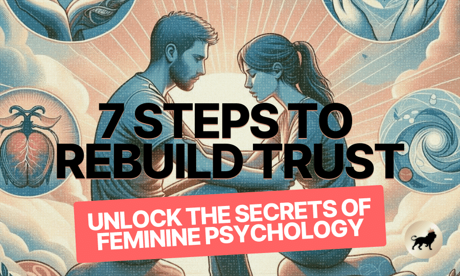 7 Steps to Remove Her Walls: Understanding Feminine Psychology in Relationships